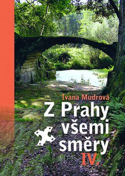 Kniha: Z Prahy všemi směry IV. - Ivana Mudrová