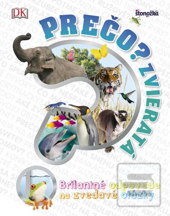 Kniha: Prečo? Zvieratá - 1. vydanie - Kolektív