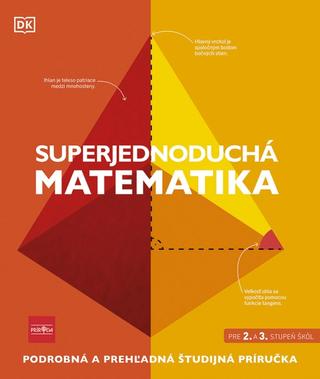 Kniha: Superjednoduchá matematika - Pre 2. a 3. stupeň škol - 1. vydanie