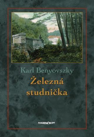 Kniha: Železná studnička - 2.vydanie - Karl Benyovszky