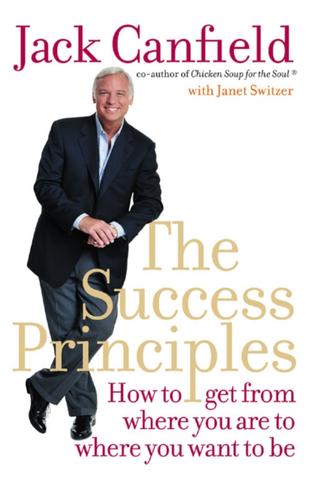Kniha: The Success Principles : How to Get from - 1. vydanie - Jack Canfield