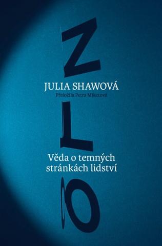 Kniha : Zlo - Věda o temných stránkách lidství