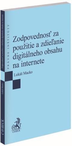Kniha: Zodpovednosť za použitie a zdieľanie digitálneho obsahu na internete - Lukáš Macko
