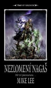 Kniha: Nezlomený Nagaš - Mrtví povstanou... - Mike Lee