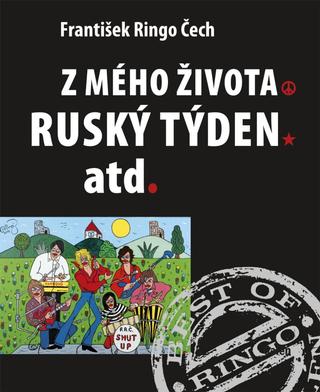 Kniha: Z mého života / Ruský, týden atd. - 1. vydanie - František Ringo Čech