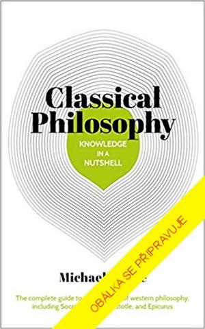 Kniha: Klasická filozofie v kostce - 1. vydanie - Michael Moore