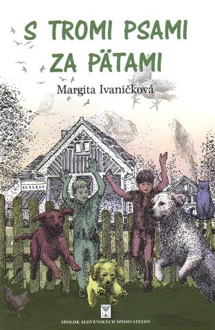 Kniha: S tromi psami za pätami - 1. vydanie - Margita Ivaničková