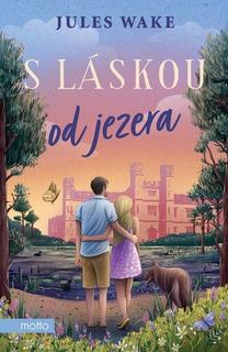 Kniha: S láskou od jezera - Jules Wakeová