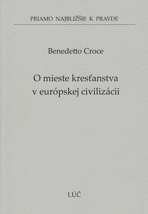 Kniha: O mieste kresťanstva v európskej civilizácii (52) - Benedetto Croce