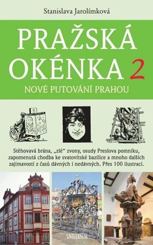 Kniha: Pražská okénka 2 Nové putování Prahou - Pražská okénka (2.díl) - 1. vydanie - Stanislava Jarolímková