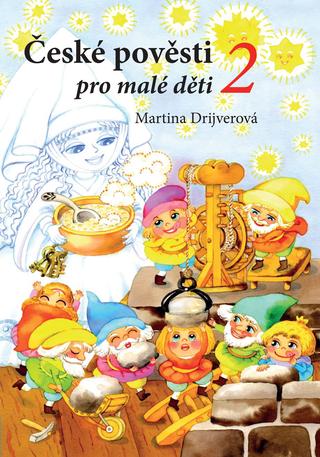Kniha: České pověsti pro malé děti 2 - 1. vydanie - Martina Drijverová
