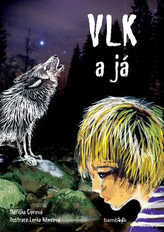 Kniha: Vlk a já - 1. vydanie - Oldřiška Ciprová