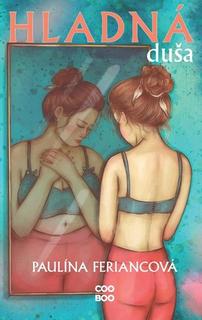 Kniha: Hladná duša - Paulína Feriancová