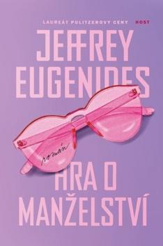 Kniha: Hra o manželství - 2. vydanie - Jeffrey Eugenides