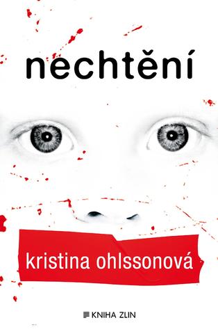 Kniha: Nechtění - Kristina Ohlssonová