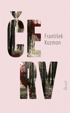 Kniha: Červ - 1. vydanie - František Kozmon