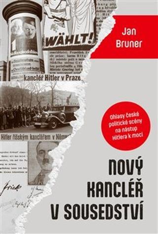 Kniha: Nový kancléř v sousedství - Jan Bruner