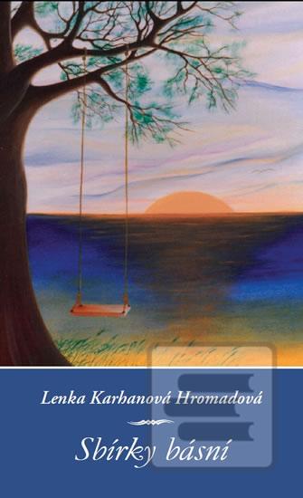 Kniha: Sbírky básní - 1. vydanie - Lenka Karhanová Hromadová