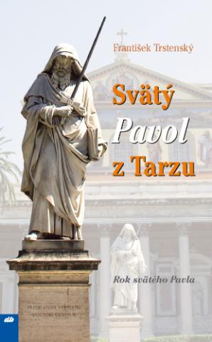 Kniha: Svätý Pavol z Tarzu - František Trstenský