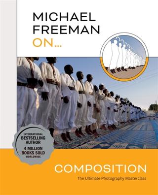 Kniha: Michael Freeman On... Composition - Michael Freeman