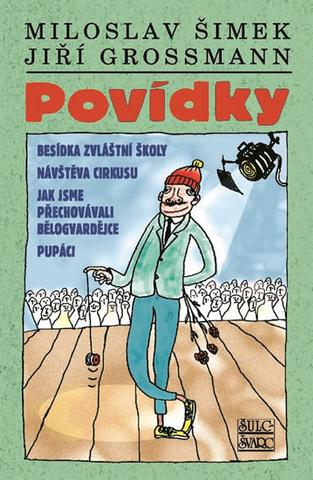 Kniha : Povídky Šimek - Grossmann - Besídka zvláštní školy. Návštěva cirkusu. Jak jsme přechovávali Bělogvardějce... - 5. vydanie