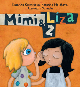 Kniha: Mimi a Líza 2 - 1. vydanie - Alexandra Salmela, Katarína Kerekesová, Katarína Moláková