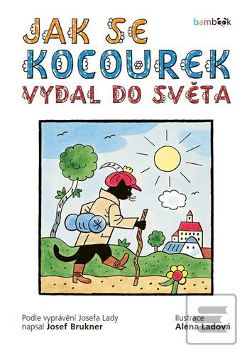 Jak se kocourek vydal do… (Josef Brukner, Alena Ladová)