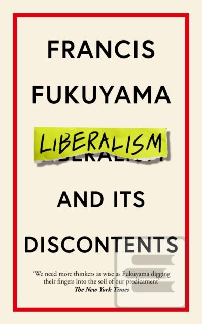 Kniha: Liberalism and Its Discontents - Francis Fukuyama