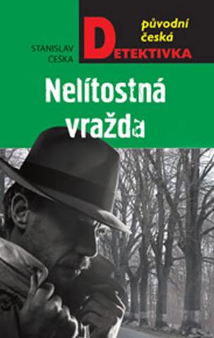Kniha: Nelítostná vražda - 1. vydanie - Stanislav Češka