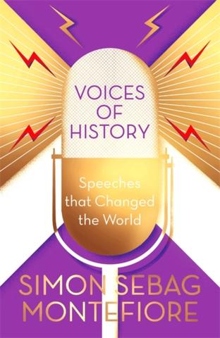Kniha: Voices of History: Speeches that Changed the World - Simon Sebag Montefiore