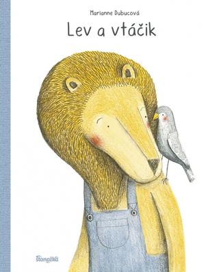 Kniha: Lev a vtáčik - 1. vydanie - Marianne Dubuc