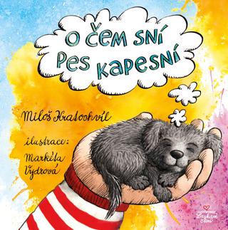 Kniha: O čem sní pes kapesní? - 1. vydanie - Miloš Kratochvíl