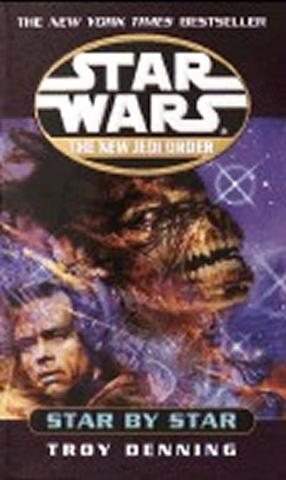 Kniha: Star Wars: The New Jedi Order: Star by Star - 1. vydanie - Troy Denning