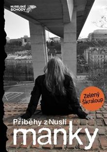 Kniha: Manky - Příběhy z Nuslí - Zelený Škraloup
