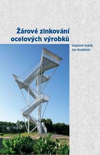 Kniha: Žárové zinkování ocelových výrobků - Jan Kudláček