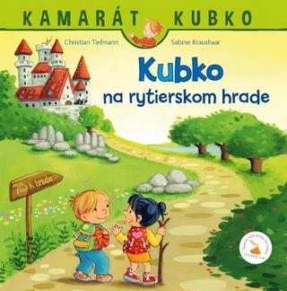 Kniha: Kubko na rytierskom hrade - 1. vydanie - Christian Tielmann
