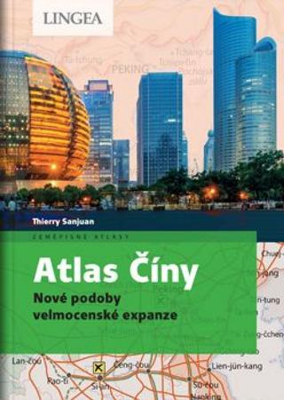 Kniha: Atlas Číny - 1. vydanie - Thierry Sanjuan, Madeleine Benoit-Guyod