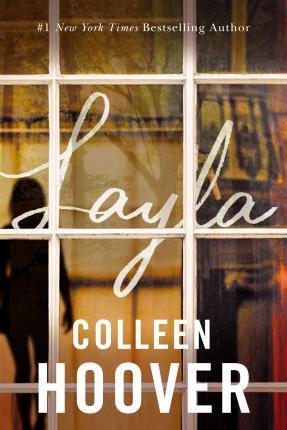 Kniha: Layla - 1. vydanie - Colleen Hooverová