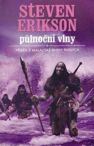 Kniha: Půlnoční vlny - Příběh z malazské Knihy Mrtvých - Steven Erikson