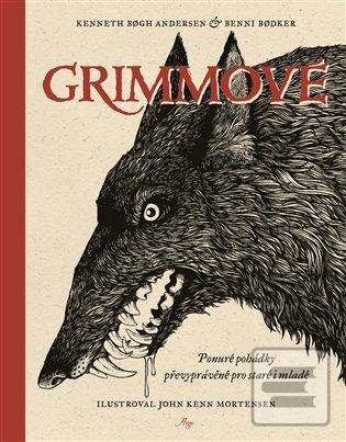 Grimmové (Kenneth Bogh Andersen; Benni Bodker; John Kenn Mortensen)