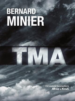 Kniha: Tma - brožovaná - 1. vydanie - Bernard Minier