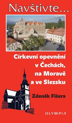 Kniha: Církevní opevnění v Čechách, na Moravě a - 1. vydanie - Zdeněk Fišera