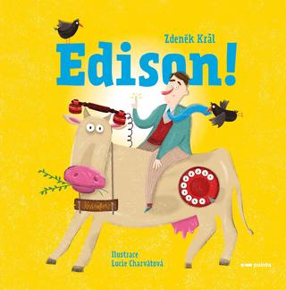 Kniha: Edison! - 1. vydanie - Zdeněk Král