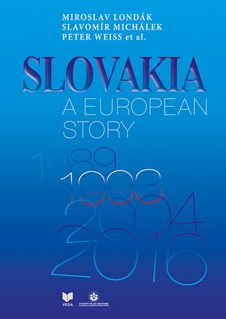 Kniha: Slovakia a European Story - Peter Weiss