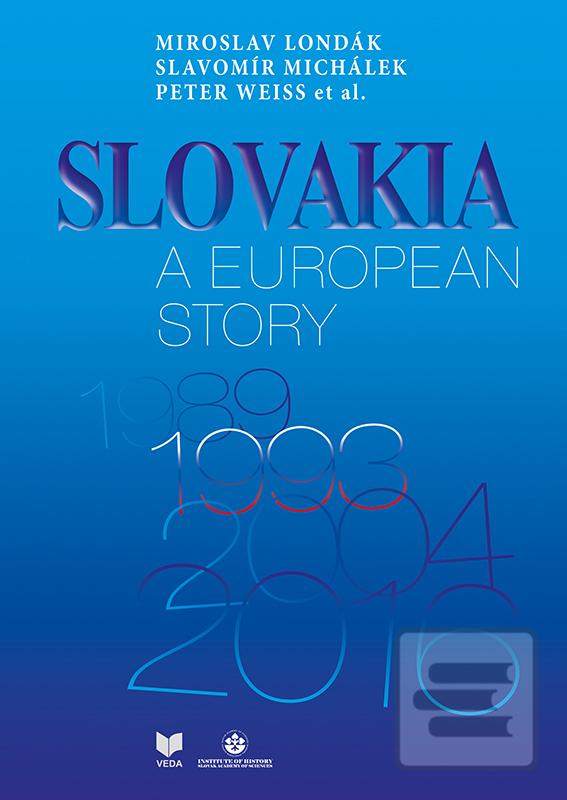 Kniha: Slovakia a European Story - Peter Weiss