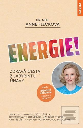 Kniha: Energie! - Zdravá cesta z labyrintu únavy - 1. vydanie - Anne Fleck