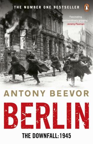 Kniha: Berlin : The Downfall 1945 - Antony Beevor