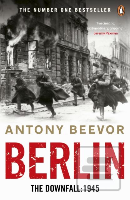Kniha: Berlin : The Downfall 1945 - Antony Beevor