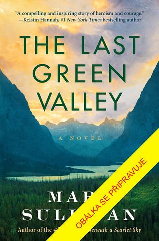 Kniha: Poslední zelené údolí - 1. vydanie - Mark Sullivan