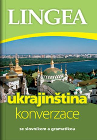 Kniha: Ukrajinština konverzace - se slovníkem a gramatikou - kolektiv